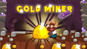Tom Thợ Mỏ Đào Vàng - Gold Miner Tom