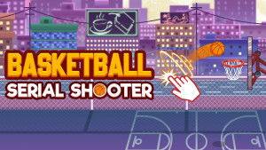 Xạ Thủ Bóng Rổ - Basketball serial shooter